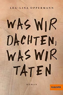 Alle Details zum Kinderbuch Was wir dachten, was wir taten: Roman und ähnlichen Büchern