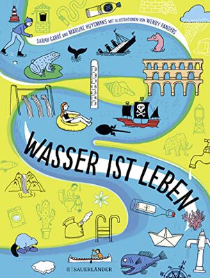 Alle Details zum Kinderbuch Wasser ist Leben: Kindersachbuch für Mädchen und Jungen ab 8 Jahren │ Hochwertiges Geschenk mit tollen Bildern und spannenden Infos rund um die Themen Wasserkreislauf, Naturschutz und Klima und ähnlichen Büchern