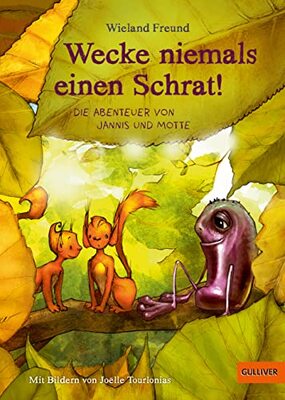 Alle Details zum Kinderbuch Wecke niemals einen Schrat!: Die Abenteuer von Jannis und Motte und ähnlichen Büchern