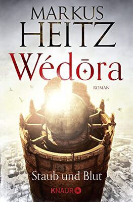 Wédora – Staub und Blut: Roman (Die Sandmeer-Chroniken, Band 1) bei Amazon bestellen