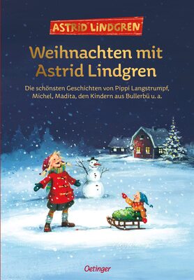 Alle Details zum Kinderbuch Weihnachten mit Astrid Lindgren: Die schönsten Geschichten von Pippi Langstrumpf, Michel, Madita, den Kindern aus Bullerbü u. a. und ähnlichen Büchern