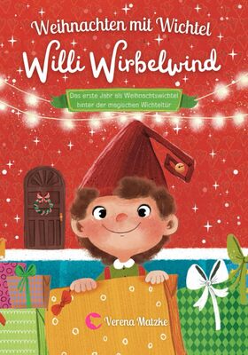 Alle Details zum Kinderbuch Weihnachten mit Wichtel Willi Wirbelwind: Das erste Jahr als Weihnachtswichtel hinter der magischen Wichteltür: 24 Wichtelgeschichten für Kinder zum Vorlesen als Weihnachtsgeschichte (Wichtel Zubehör) und ähnlichen Büchern