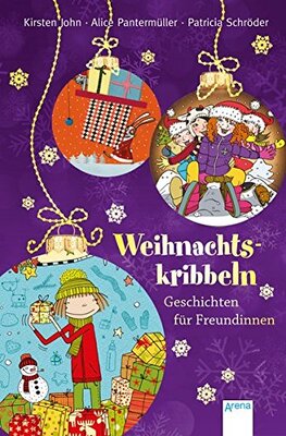 Alle Details zum Kinderbuch Weihnachtskribbeln. Geschichten für Freundinnen und ähnlichen Büchern