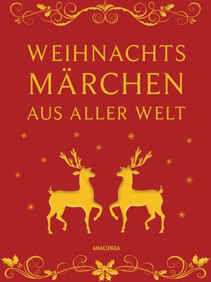 Alle Details zum Kinderbuch Weihnachtsmärchen aus aller Welt (Leinen) und ähnlichen Büchern