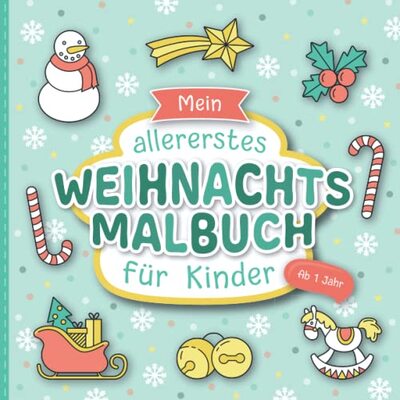 Alle Details zum Kinderbuch Weihnachtsmalbuch für Kinder ab 1 Jahr: Liebevoll gestaltetes Malbuch für Kleinkinder | Erstes Kritzelbuch mit großen Motiven zum Ausmalen | Förderung der Kreativität und Motorik und ähnlichen Büchern