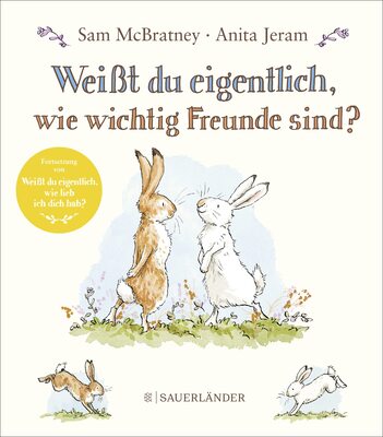 Alle Details zum Kinderbuch Weißt du eigentlich, wie wichtig Freunde sind?: Bilderbuch zum Thema Freundschaft von "Weißt du eigentlich, wie lieb ich dich hab?" │ Ab 4 Jahre und ähnlichen Büchern