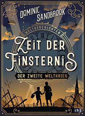 Weltgeschichte(n) - Zeit der Finsternis: Der Zweite Weltkrieg: Packendes Geschichtswissen für Kinder ab 10 Jahren (Die Weltgeschichten-Reihe, Band 1) bei Amazon bestellen