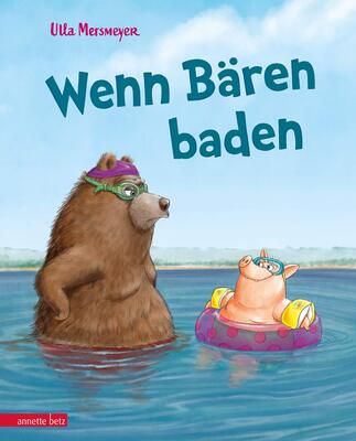 Alle Details zum Kinderbuch Wenn Bären baden (Bär & Schwein, Bd. 1): Bilderbuch und ähnlichen Büchern