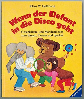 Alle Details zum Kinderbuch Wenn der Elefant in die Disco geht und ähnlichen Büchern