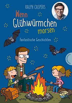 Alle Details zum Kinderbuch Wenn Glühwürmchen morsen: Fantastische Geschichten | Fabelhaftes Kinderbuch mit 40 Kurzgeschichten zum Staunen und Träumen, ab 6 Jahren und ähnlichen Büchern