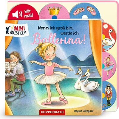 Alle Details zum Kinderbuch Wenn ich groß bin, werde ich Ballerina! (Soundbuch) (Mini-Musiker) und ähnlichen Büchern