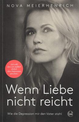 Alle Details zum Kinderbuch Wenn Liebe nicht reicht: Wie die Depression mir den Vater stahl und ähnlichen Büchern