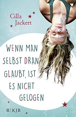 Alle Details zum Kinderbuch Wenn man selbst dran glaubt, ist es nicht gelogen und ähnlichen Büchern