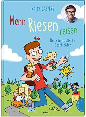 Alle Details zum Kinderbuch Wenn Riesen reisen: Neue fantastische Geschichten | Ein Kinderbuch zum Staunen und Vorlesen und ähnlichen Büchern