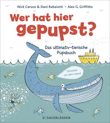 Alle Details zum Kinderbuch Wer hat hier gepupst?: Das ultimativ-tierische Pupsbuch und ähnlichen Büchern