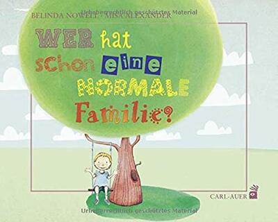 Alle Details zum Kinderbuch Wer hat schon eine normale Familie? (Carl-Auer Kids) und ähnlichen Büchern