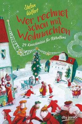 Alle Details zum Kinderbuch Wer rechnet schon mit Weihnachten?: 24 Knacknüsse für Rätselfans und ähnlichen Büchern