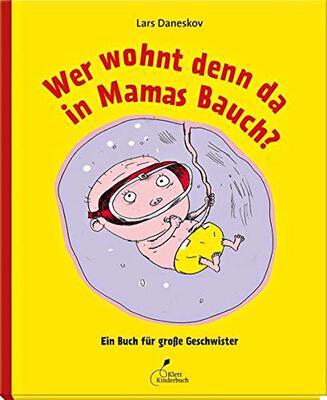 Alle Details zum Kinderbuch Wer wohnt denn da in Mamas Bauch?: Ein Buch für große Geschwister und ähnlichen Büchern