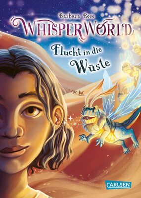 Alle Details zum Kinderbuch Whisperworld 2: Flucht in die Wüste: Eine spannende Lesereise für Kinder ab 9 in eine unbekannte Welt – mit wilden Tieren, Fantasiewesen, Prüfungen und ganz viel Abenteuer (2) und ähnlichen Büchern