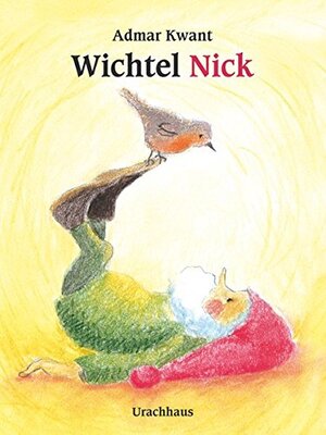 Alle Details zum Kinderbuch Wichtel Nick und ähnlichen Büchern