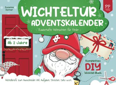 Alle Details zum Kinderbuch Wichteltür Adventskalender: ab 2 Jahre | Zauberhafte Weihnachten für Kinder. Komplettes DIY Wichtel Buch. Wichtelbriefe zum Ausschneiden inkl. Aufgaben, Streichen, Deko u.v.m. und ähnlichen Büchern