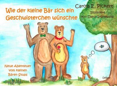 Alle Details zum Kinderbuch Wie der kleine Bär sich ein Geschwisterchen wünschte - Neue Abenteuer vom kleinen Bären Stups und ähnlichen Büchern