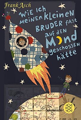 Alle Details zum Kinderbuch Wie ich meinen kleinen Bruder fast auf den Mond geschossen hätte (Schatzinsel TB) und ähnlichen Büchern