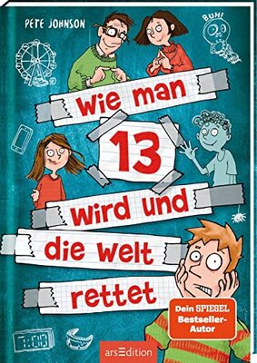 Wie man 13 wird und die Welt rettet (Wie man 13 wird 3): Lustiges Kinderbuch voller Witz und Alltagschaos bei Amazon bestellen