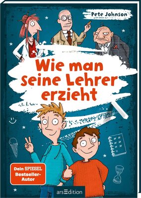 Alle Details zum Kinderbuch Wie man seine Lehrer erzieht: Witziges Kinderbuch voller Spaß und Alltagschaos für Jungen und Mädchen ab 10 Jahre und ähnlichen Büchern