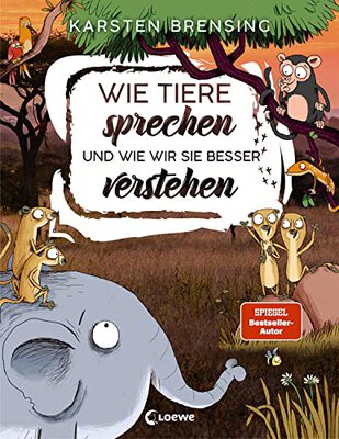 Alle Details zum Kinderbuch Wie Tiere sprechen - und wie wir sie besser verstehen: Sachbuch für Kinder ab 9 Jahre und ähnlichen Büchern