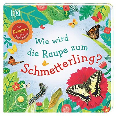 Alle Details zum Kinderbuch Wie wird die Raupe zum Schmetterling?: Mit Klappen zum Entdecken. Erstes Sachbilderbuch ab 3 Jahren und ähnlichen Büchern