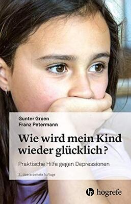 Alle Details zum Kinderbuch Wie wird mein Kind wieder glücklich?: Praktische Hilfe gegen Depressionen und ähnlichen Büchern