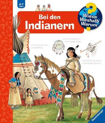 Alle Details zum Kinderbuch Wieso? Weshalb? Warum?, Band 18: Bei den Indianern (Wieso? Weshalb? Warum?, 18) und ähnlichen Büchern