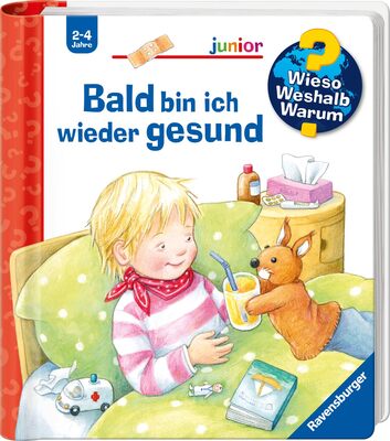 Alle Details zum Kinderbuch Wieso? Weshalb? Warum? junior, Band 45: Bald bin ich wieder gesund (Wieso? Weshalb? Warum? junior, 45) und ähnlichen Büchern