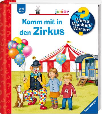 Alle Details zum Kinderbuch Wieso? Weshalb? Warum? junior: Komm mit in den Zirkus (Band 57) (Wieso? Weshalb? Warum? junior, 57) und ähnlichen Büchern