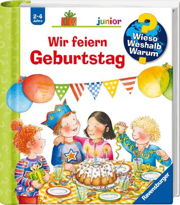 Alle Details zum Kinderbuch Wieso? Weshalb? Warum? junior, Band 27: Wir feiern Geburtstag (Wieso? Weshalb? Warum? junior, 27) und ähnlichen Büchern