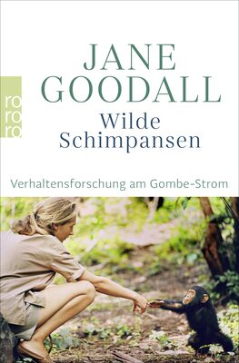 Alle Details zum Kinderbuch Wilde Schimpansen: Verhaltensforschung am Gombe-Strom und ähnlichen Büchern