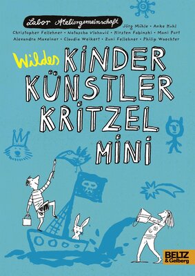 Alle Details zum Kinderbuch Wildes Kinder Künstler Kritzelmini und ähnlichen Büchern