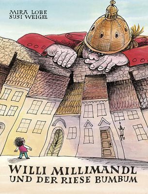 Alle Details zum Kinderbuch Willi Millimandl und der Riese Bumbum und ähnlichen Büchern