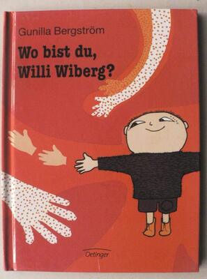 Alle Details zum Kinderbuch Wo bist du, Willi Wiberg? und ähnlichen Büchern