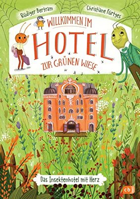 Willkommen im Hotel Zur Grünen Wiese: Insektenabenteuer zum Vorlesen ab 6 Jahren (Reihe: Willkommen im Hotel zur grünen Wiese, Band 1) bei Amazon bestellen