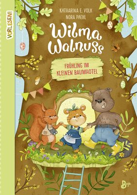 Alle Details zum Kinderbuch Wilma Walnuss - Frühling im kleinen Baumhotel (Band 2): Neue Geschichten über Freunde, die zusammen alles schaffen (Vorlesen, Band 2) und ähnlichen Büchern