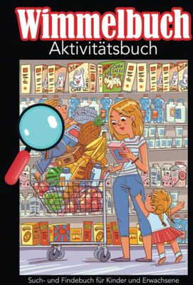 Wimmelbuch Aktivitätsbuch: Such- und Findebuch für Kinder und Erwachsene bei Amazon bestellen