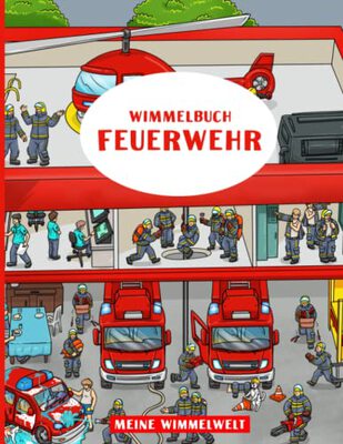 Alle Details zum Kinderbuch Wimmelbuch Feuerwehr: Das große Feuerwehr Bilderbuch für Kinder ab 2 Jahren - Kannst du alle Figuren finden? - Der Such- und Wimmelspaß für Groß und Klein und ähnlichen Büchern