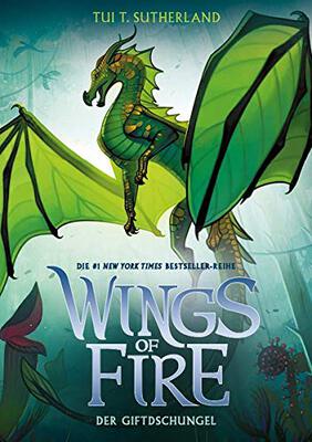 Alle Details zum Kinderbuch Wings of Fire 13: Der Giftdschungel - Die #1 NY-Times Bestseller Drachen-Saga: Die NY-Times Bestseller Drachen-Saga für Kinder ab 10 Jahre und ähnlichen Büchern
