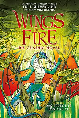Alle Details zum Kinderbuch Wings of Fire Graphic Novel #3: Das bedrohte Königreich und ähnlichen Büchern