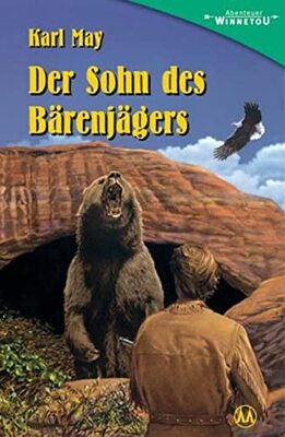 Alle Details zum Kinderbuch Der Sohn des Bärenjägers: Erzählung aus "Unter Geiern" (Abenteuer Winnetou): Erzählungen aus 'Unter Geiern' und ähnlichen Büchern