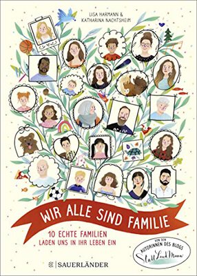 Wir alle sind Familie (Stadt Land Mama): 10 echte Familien laden uns in ihr Leben ein | Ein wunderbar berührendes Kinderbuch ab 5 Jahren über Familienkonstellationen bei Amazon bestellen