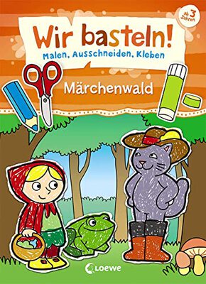 Alle Details zum Kinderbuch Wir basteln! - Malen, Ausschneiden, Kleben - Märchenwald: Beschäftigung für Kinder ab 3 Jahre und ähnlichen Büchern
