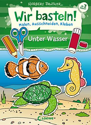 Alle Details zum Kinderbuch Wir basteln! - Malen, Ausschneiden, Kleben - Unter Wasser: Bastelbuch, Beschäftigung für Kinder ab 3 Jahre und ähnlichen Büchern